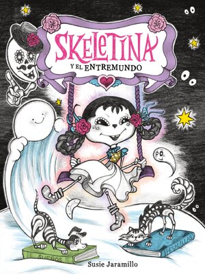 cover image of Skeletina y el Entremundo (Skeletina and the In-Between World)